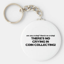 No Crying - Coin Collecting Key Chain