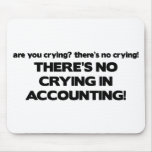 No Crying in Accounting mousepads