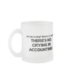No Crying in Accounting mugs