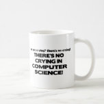 No Crying in Computer Science Mugs
