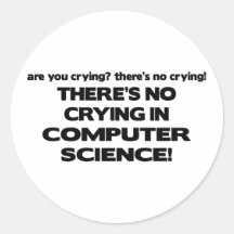 No Crying in Computer Science Round Stickers