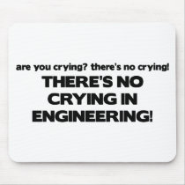 No Crying in Engineering