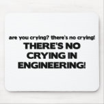 No Crying in Engineering mousepads