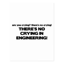 No Crying in Engineering Post Cards