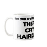 No Crying in Hairdressing mugs