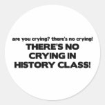 No Crying in History Class Round Sticker