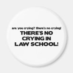 No Crying in Law School Magnet