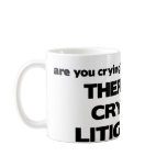 No Crying in Litigation mugs