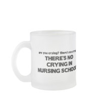 No Crying in Nursing School Mug
