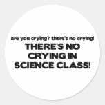 No Crying in Science Class Round Sticker