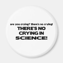 No Crying in Science Fridge Magnets