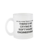 No Crying in Software Engineering mugs