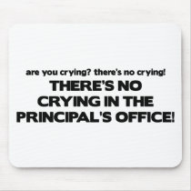 No Crying in the Principal's Office