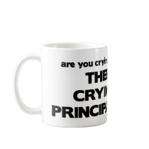 No Crying in the Principal's Office Coffee Mugs