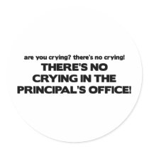 No Crying in the Principal's Office
