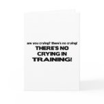 No Crying in Training