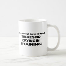 No Crying in Training Mug
