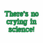 No Crying Science embroidered shirts