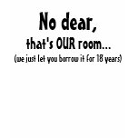 No dear, that's our room... t-shirts