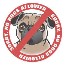 No Dogs Allowed Round Stickers