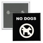 No Dogs Pins