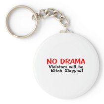 No Drama Violators Will Be Bitch Slapped
