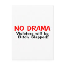 No Drama Violators Will Be Bitch Slapped