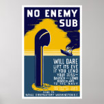 No Enemy Sub Will Dare Lift Its Eye posters