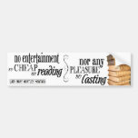 No Entertainment so Cheap as Reading Bumper Sticker