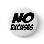 No Excuses! Pin