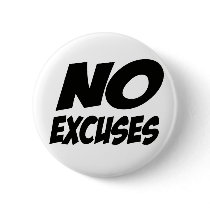 No Excuses! Pin