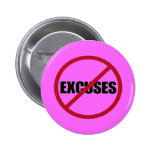 NO EXCUSES PINBACK BUTTON