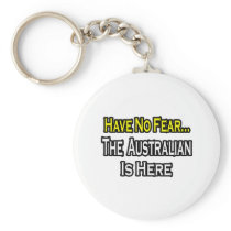 No Fear...Australian Is Here