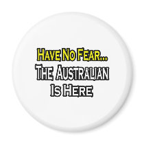 No Fear...Australian Is Here