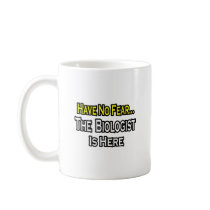 No Fear...Biologist Mugs