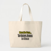 No Fear...Chemical Engineer Is Here Bag