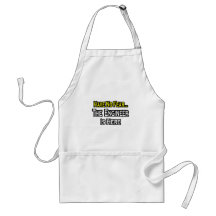 No Fear...Engineer Aprons