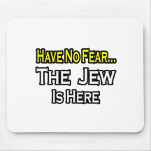 No Fear...Jew Is Here Mousepads