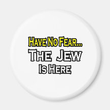 No Fear...Jew Is Here Refrigerator Magnet