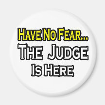 No Fear...Judge Magnets