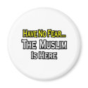 No Fear...Muslim Is Here magnets