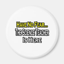 No Fear...Science Teacher Magnet