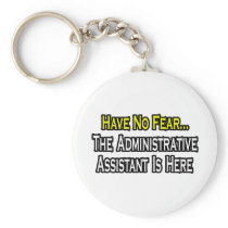No Fear, The Administrative Assistant Is Here