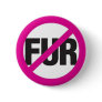 NO FUR PINBACK BUTTON