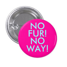 NO, FUR!, NO, WAY! BUTTON