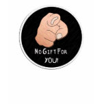 No Gift For You! Men's Shirt
