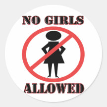 No Girls Allowed Round Stickers