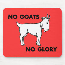 No Goats No Glory Mousemat