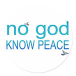 No God, Know Peace Round Sticker