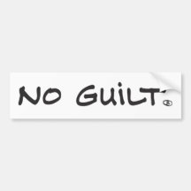 no guilt bumper sticker